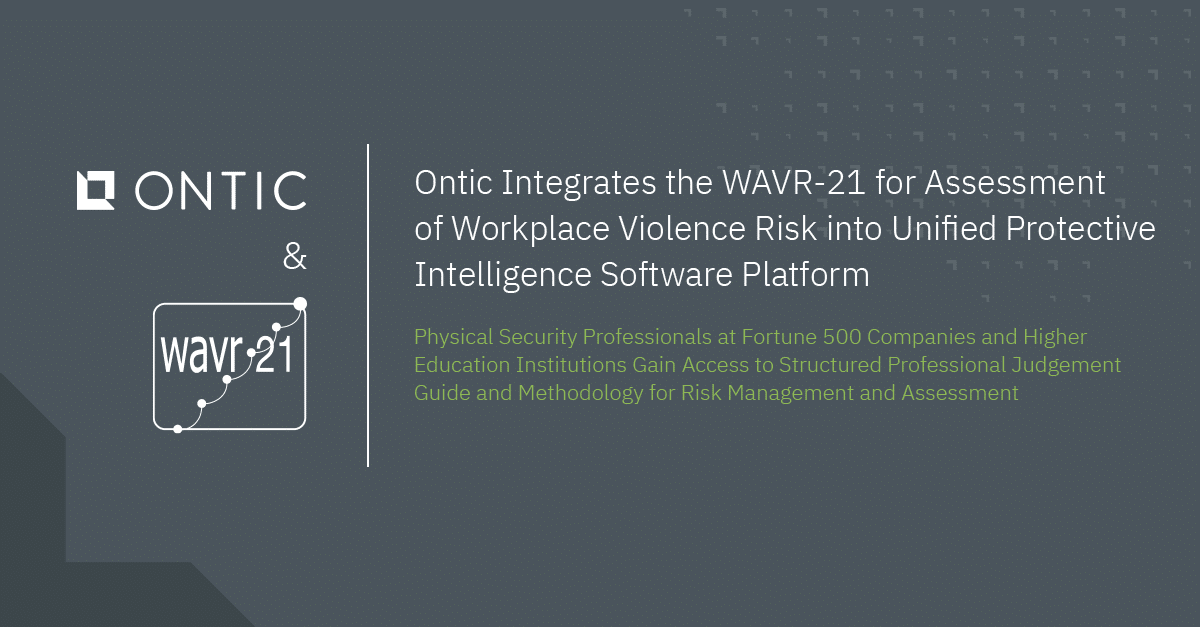 Ontic Integrates WAVR-21 for Assessment of Workplace Violence Risk
