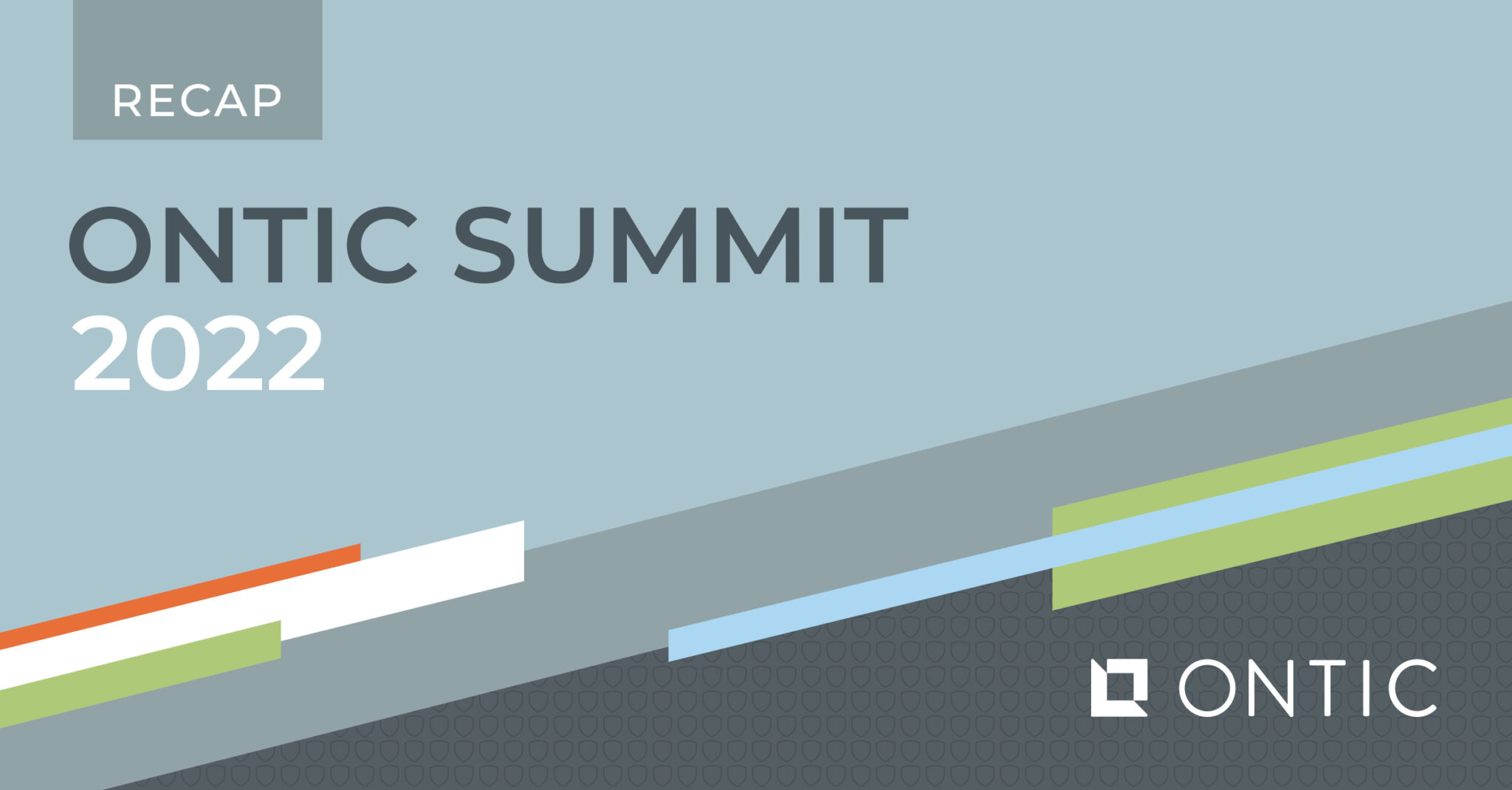 Ontic Summit 2022 Recap Ontic