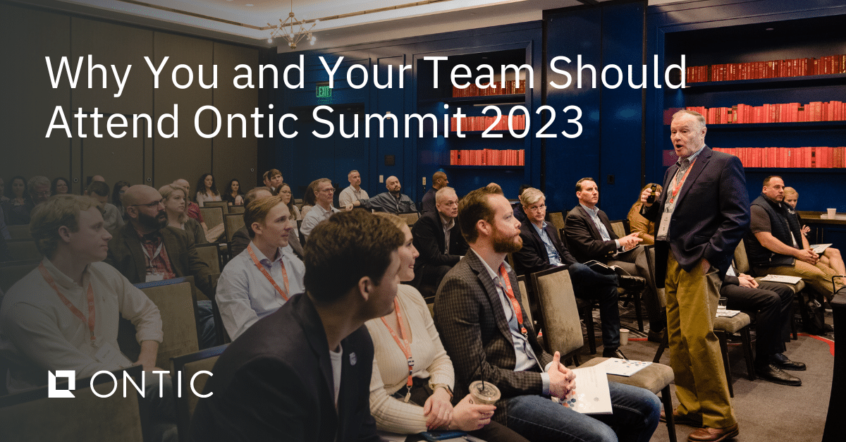 Why You and Your Team Should Attend Ontic Summit 2023 Ontic