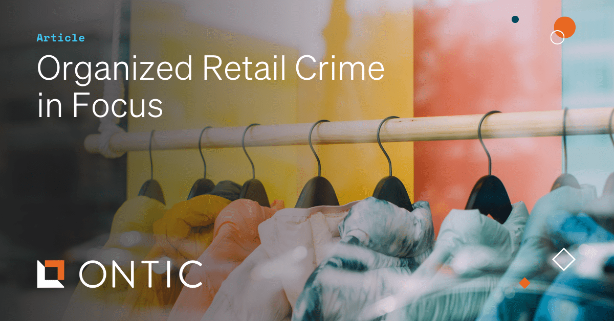 Organized Retail Crime In Focus Ontic