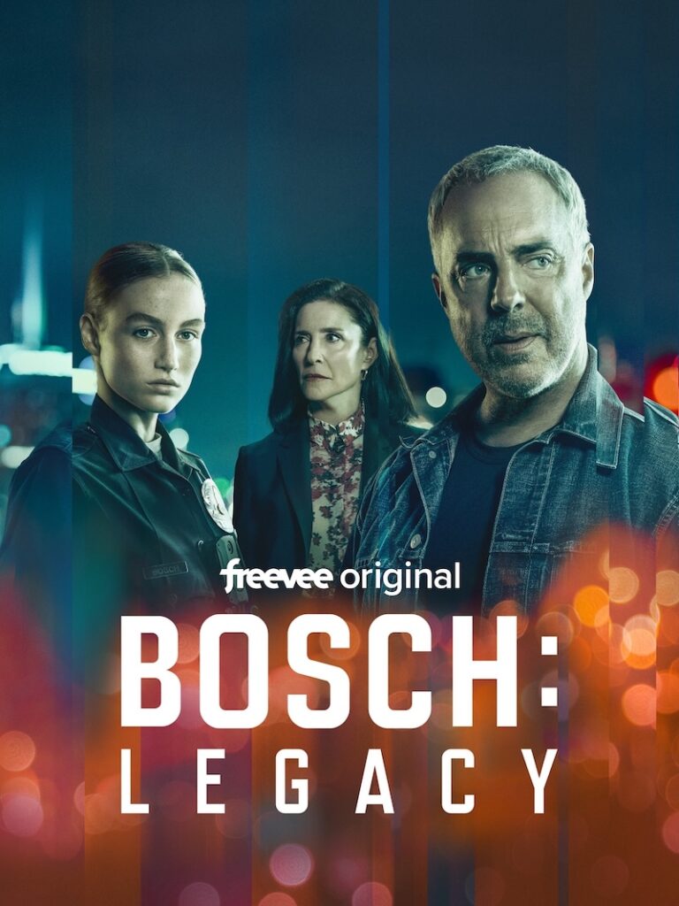 Promotional poster for the Freevee original series “Bosch: Legacy,” featuring main characters in a dramatic cityscape backdrop, highlighting themes of justice and generational legacy.