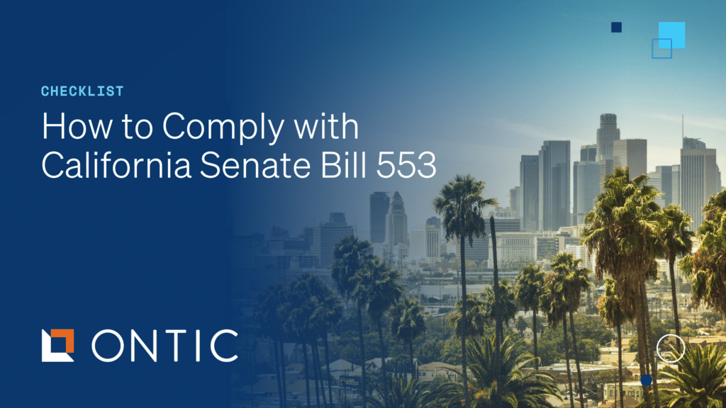 How To Comply With California Senate Bill 553 Ontic