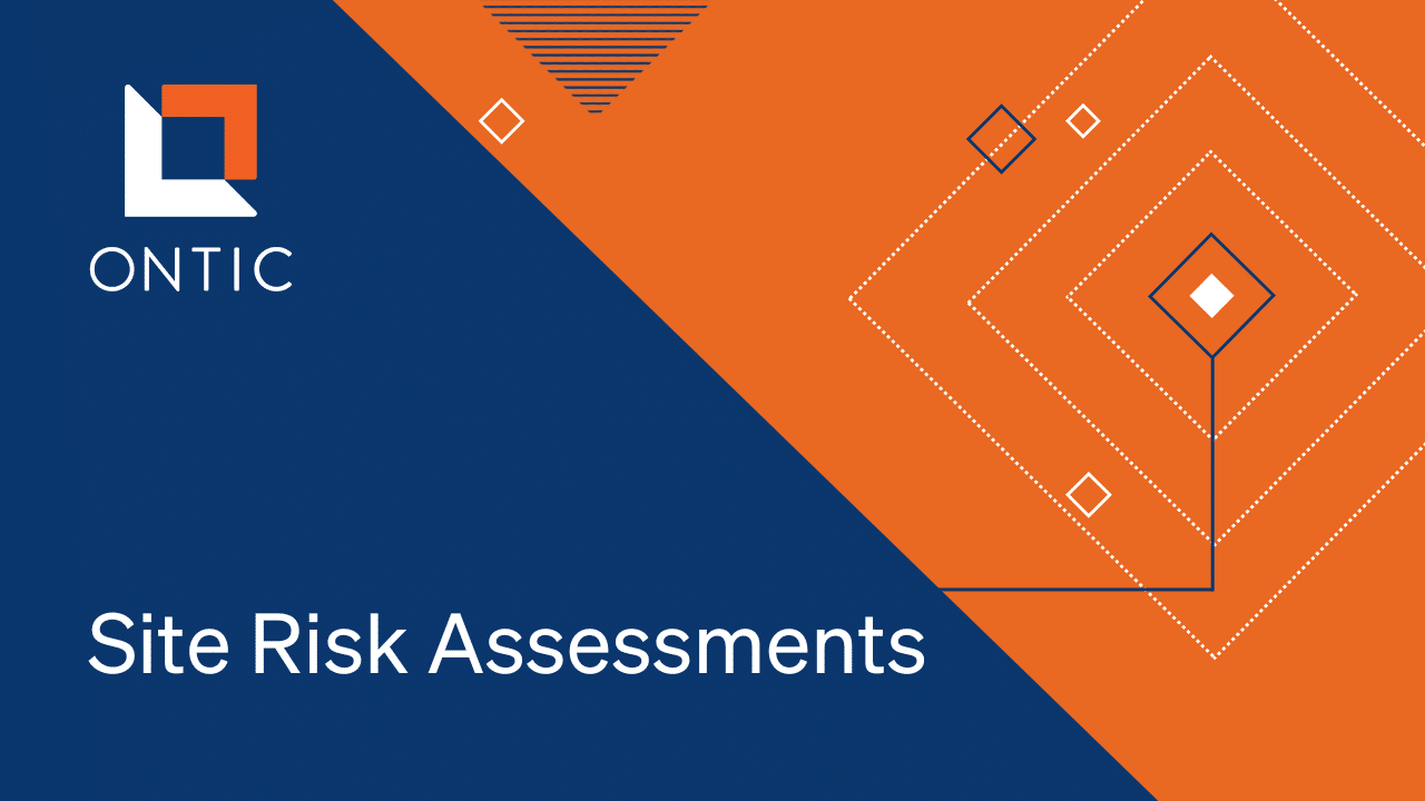 Site Risk Assessments - Ontic